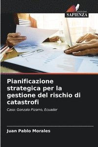 bokomslag Pianificazione strategica per la gestione del rischio di catastrofi