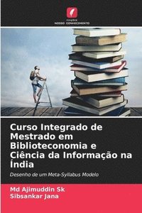 bokomslag Curso Integrado de Mestrado em Biblioteconomia e Cincia da Informao na ndia