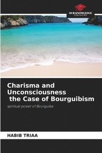 bokomslag Charisma and Unconsciousness the Case of Bourguibism