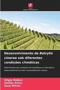 bokomslag Desenvolvimento de Botrytis cinerea sob diferentes condicoes climaticas