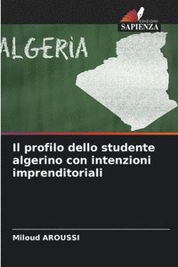 bokomslag Il profilo dello studente algerino con intenzioni imprenditoriali