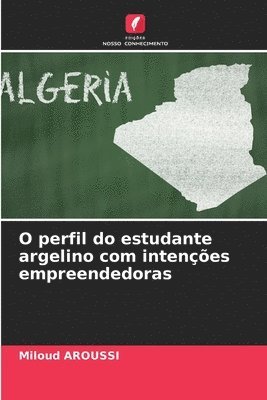 O perfil do estudante argelino com intencoes empreendedoras 1