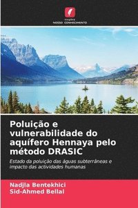 bokomslag Poluio e vulnerabilidade do aqufero Hennaya pelo mtodo DRASIC