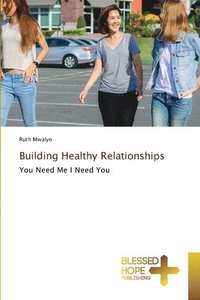 bokomslag Building Healthy Relationships