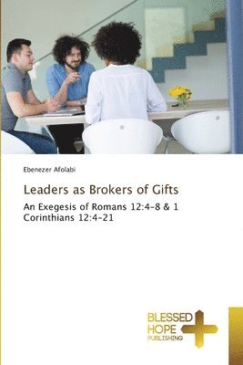 bokomslag Leaders as Brokers of Gifts