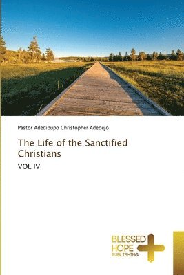 The Life of the Sanctified Christians 1