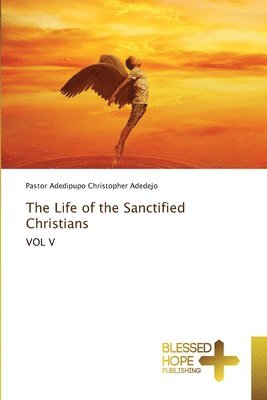 Life Of The Sanctified Christians 1