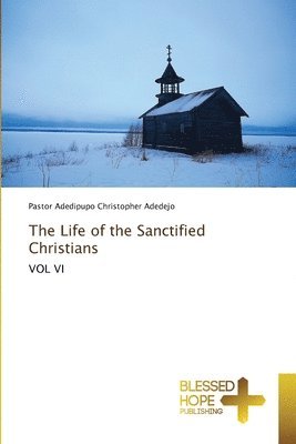 bokomslag Life Of The Sanctified Christians