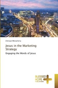bokomslag Jesus in the Marketing Strategy