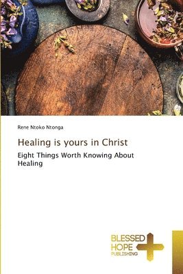 bokomslag Healing is yours in Christ