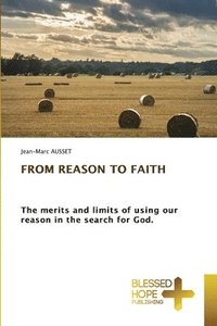 bokomslag From Reason to Faith