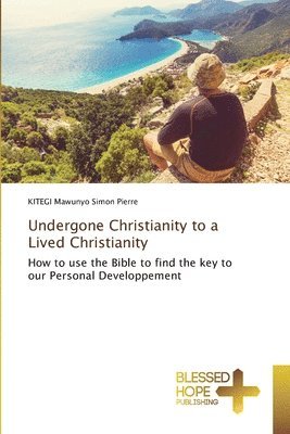 Undergone Christianity to a Lived Christianity 1
