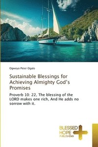 bokomslag Sustainable Blessings for Achieving Almighty God's Promises