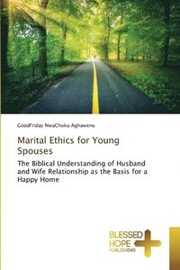 bokomslag Marital Ethics for Young Spouses