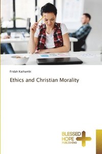 bokomslag Ethics and Christian Morality