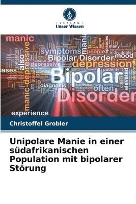 bokomslag Unipolare Manie in einer südafrikanischen Population mit bipolarer Störung