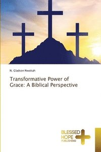 bokomslag Transformative Power of Grace