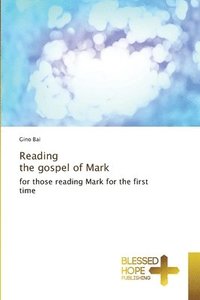 bokomslag Reading the gospel of Mark