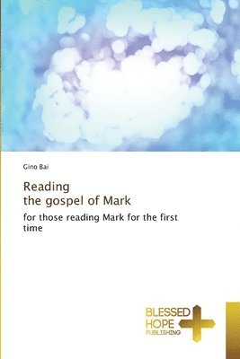 bokomslag Reading the gospel of Mark