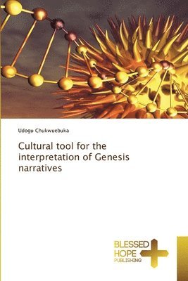 bokomslag Cultural tool for the interpretation of Genesis narratives