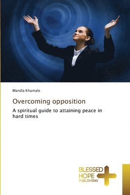 Overcoming opposition 1