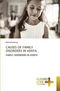 bokomslag Causes of Family Disorders in Kenya