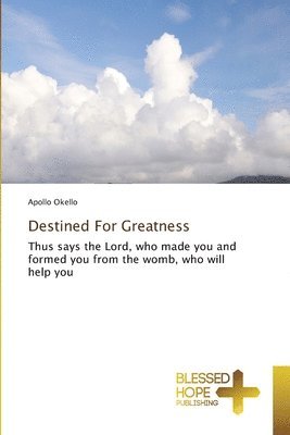 Apollo Okello - Destined For Greatness, Häftad