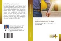 bokomslag Biblical Foundations of Work