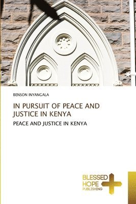 In Pursuit of Peace and Justice in Kenya 1