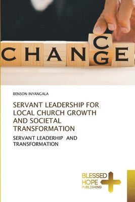 bokomslag Servant Leadership for Local Church Growth and Societal Transformation