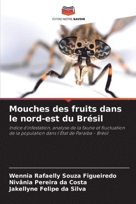 bokomslag Mouches des fruits dans le nord-est du Brésil