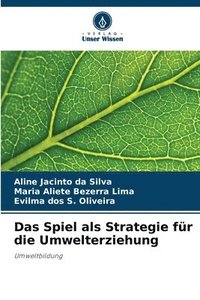 bokomslag Das Spiel als Strategie für die Umwelterziehung