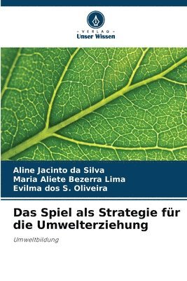bokomslag Das Spiel als Strategie für die Umwelterziehung