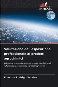 bokomslag Valutazione dell'esposizione professionale ai prodotti agrochimici