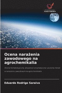 bokomslag Ocena nara?enia zawodowego na agrochemikalia
