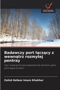bokomslag Badawczy port l?cz?cy z wewn?trz rozmytej pentray