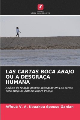Affoué V a Kouakou Épouse Ganian, Affoué V. a. Kouakou Épouse Ganian, Affoué V. A. Kouakou épouse Ganian - Las Cartas Boca Abajo Ou a Desgraça Humana, Häftad