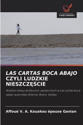 Affoué V a Kouakou Épouse Ganian, Affoué V. a. Kouakou Épouse Ganian, Affoué V. A. Kouakou épouse Ganian - Las Cartas Boca Abajo Czyli Ludzkie NieszczĘŚcie, Häftad