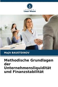 bokomslag Methodische Grundlagen der Unternehmensliquidität und Finanzstabilität