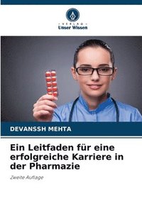 bokomslag Ein Leitfaden für eine erfolgreiche Karriere in der Pharmazie