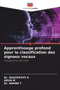 bokomslag Apprentissage profond pour la classification des signaux vocaux