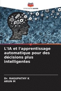 bokomslag L'IA et l'apprentissage automatique pour des décisions plus intelligentes