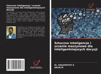 bokomslag Sztuczna inteligencja i uczenie maszynowe dla inteligentniejszych decyzji