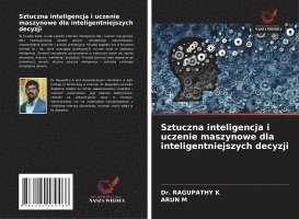 bokomslag Sztuczna inteligencja i uczenie maszynowe dla inteligentniejszych decyzji