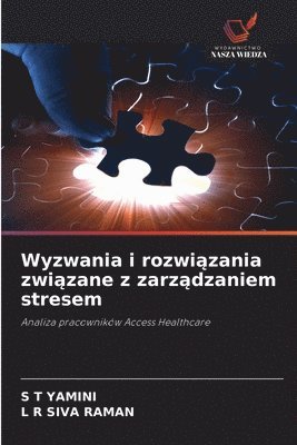 bokomslag Wyzwania i rozwi¿zania zwi¿zane z zarz¿dzaniem stresem