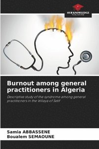 bokomslag Burnout among general practitioners in Algeria