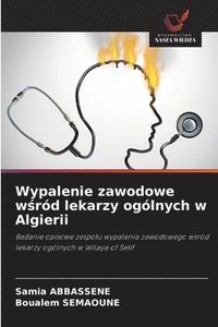 bokomslag Wypalenie zawodowe w?ród lekarzy ogólnych w Algierii