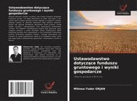 bokomslag Ustawodawstwo dotycz¿ce funduszu gruntowego i wyniki gospodarcze
