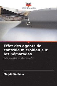 bokomslag Effet des agents de contrôle microbien sur les nématodes