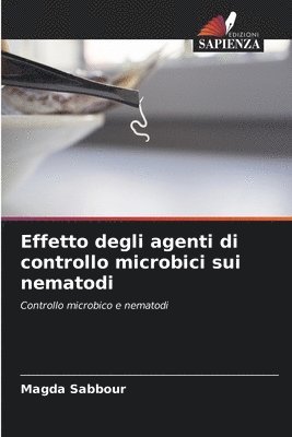 bokomslag Effetto degli agenti di controllo microbici sui nematodi